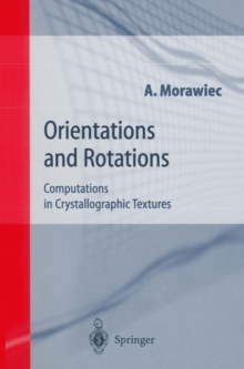 Orientations and Rotations : Computations in Crystallographic Textures