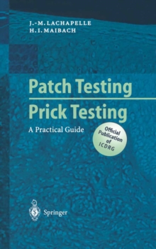 Patch Testing and Prick Testing : A Practical Guide