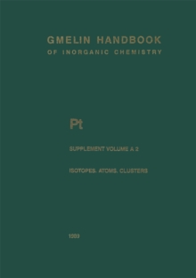 Pt Platinum : Platinum-Group Metals: Isotopes, Atoms, Molecules, Clusters