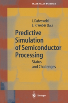 Predictive Simulation of Semiconductor Processing : Status and Challenges