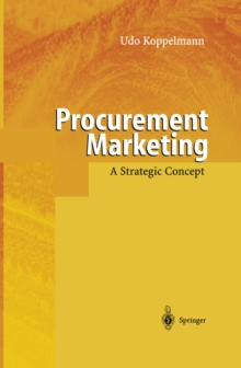 Procurement Marketing : A Strategic Concept