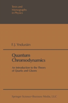 Quantum Chromodynamics : An Introduction to the Theory of Quarks and Gluons