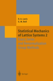 Statistical Mechanics of Lattice Systems : Volume 2: Exact, Series and Renormalization Group Methods