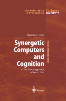 Synergetic Computers and Cognition : A Top-Down Approach to Neural Nets