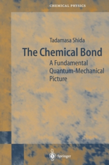 The Chemical Bond : A Fundamental Quantum-Mechanical Picture