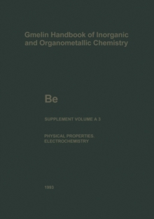 Be Beryllium : The Element. Physical Properties (continued) and Electrochemical Behavior