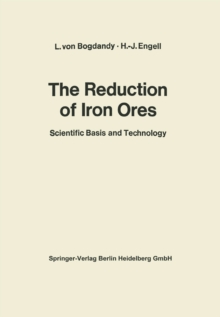 The Reduction of Iron Ores : Scientific Basis and Technology