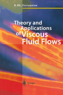 Theory and Applications of Viscous Fluid Flows