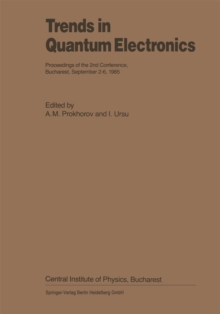 Trends in Quantum Electronics : Proceedings of the 2nd Conference, Bucharest, September 2-6, 1985