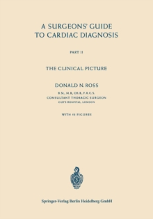 A Surgeons' Guide to Cardiac Diagnosis : Part II The Clinical Picture