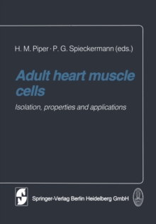 Adult heart muscle cells : Isolation, properties and applications