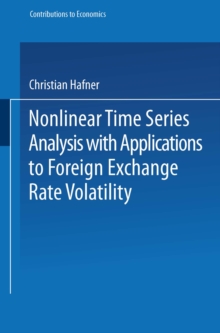 Nonlinear Time Series Analysis with Applications to Foreign Exchange Rate Volatility