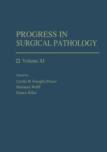 Progress in Surgical Pathology : Volume XI