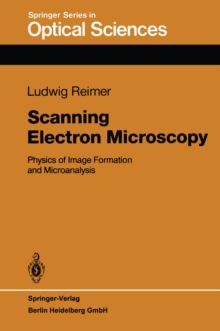 Scanning Electron Microscopy : Physics of Image Formation and Microanalysis