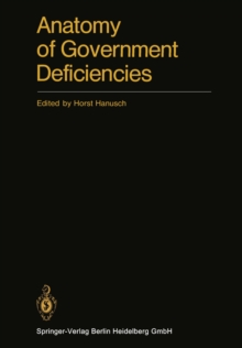 Anatomy of Government Deficiencies : Proceedings of a Conference held at Diessen, Germany July 22-25, 1980