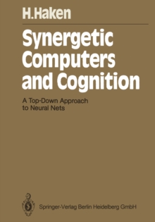 Synergetic Computers and Cognition : A Top-Down Approach to Neural Nets