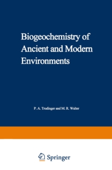 Biogeochemistry of Ancient and Modern Environments : Proceedings of the Fourth International Symposium on Environmental Biogeochemistry (ISEB) and, Conference on Biogeochemistry in Relation to the Min