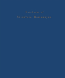 Notebooks of Srinivasa Ramanujan : Volume II