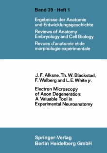 Electron Microscopy of Axon Degeneration: A Valuable Tool in Experimental Neuroanatomy