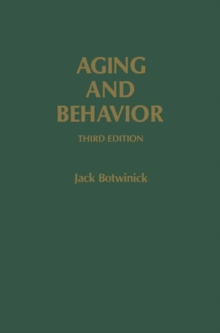 Aging and Behavior : A Comprehensive Integration of Research Findings