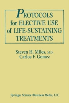 Springer-Verlag Berlin and Heidelberg GmbH & Co. K Protocols For Elective Use Of Life-Sustaining Treatments , A Design Guide