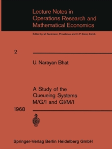 A Study of the Queueing Systems M/G/1 and GI/M/1