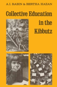 Collective Education in the Kibbutz : From infancy to maturity