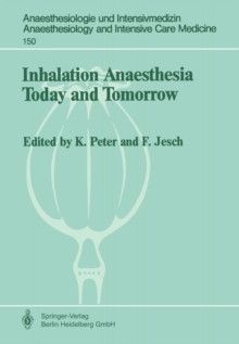 Inhalation Anaesthesia Today and Tomorrow