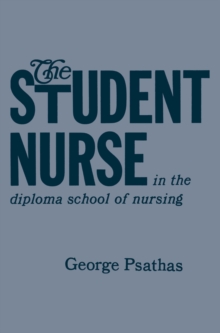 The Student Nurse in the Diploma School of Nursing