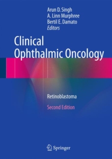 Clinical Ophthalmic Oncology : Retinoblastoma, Hardback Book Clinical Ophthalmic Oncology : Retinoblastoma, Hardback Book
