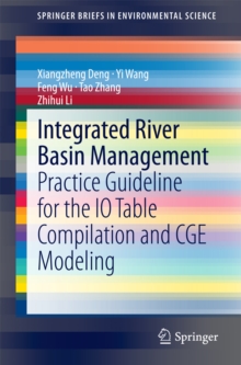 Integrated River Basin Management : Practice Guideline for the IO Table Compilation and CGE Modeling