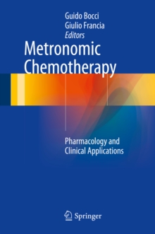 Metronomic Chemotherapy : Pharmacology and Clinical Applications