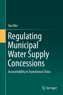 Regulating Municipal Water Supply Concessions : Accountability in Transitional China