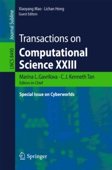 Transactions on Computational Science XXIII : Special Issue on Cyberworlds