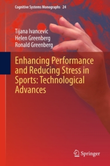 Enhancing Performance and Reducing Stress in Sports: Technological Advances