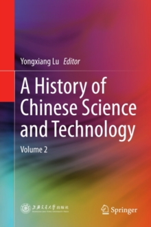 A History of Chinese Science and Technology : Volume 2