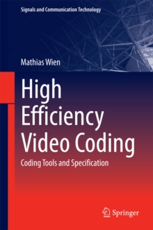 High Efficiency Video Coding : Coding Tools and Specification