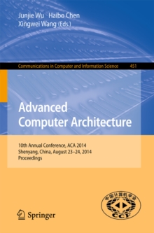 Advanced Computer Architecture : 10th Annual Conference, ACA 2014, Shenyang, China, August 23-24, 2014. Proceedings