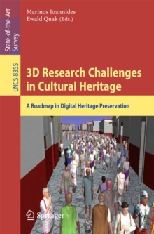 3D Research Challenges in Cultural Heritage : A Roadmap in Digital Heritage Preservation