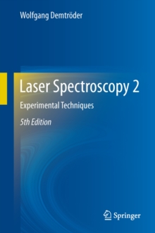 Laser Spectroscopy 2 : Experimental Techniques