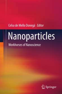 Nanoparticles : Workhorses of Nanoscience