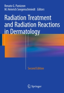 Radiation Treatment and Radiation Reactions in Dermatology