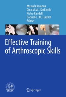 Effective Training of Arthroscopic Skills