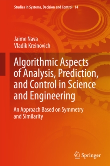 Algorithmic Aspects of Analysis, Prediction, and Control in Science and Engineering : An Approach Based on Symmetry and Similarity