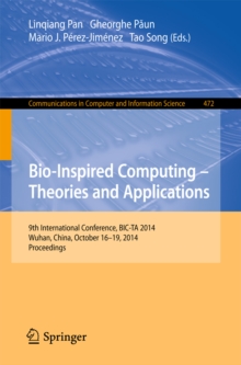 Bio-inspired Computing: Theories and Applications : 9th International Conference, BIC-TA 2014, Wuhan, China, October 16-19, 2014, Proceedings