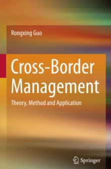 Cross-Border Management : Theory, Method and Application