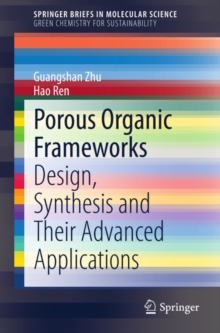 Porous Organic Frameworks : Design, Synthesis and Their Advanced Applications