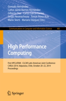 High Performance Computing : First HPCLATAM - CLCAR Latin American Joint Conference, CARLA 2014, Valparaiso, Chile, October 20-22, 2014. Proceedings