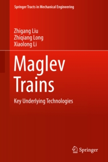 Maglev Trains : Key Underlying Technologies