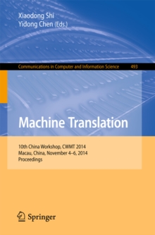 Machine Translation : 10th China Workshop, CWMT 2014, Macau, China, November 4-6, 2014. Proceedings